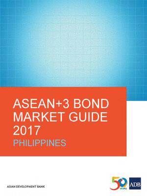 cover image of ASEAN+3 Bond Market Guide 2017 Philippines